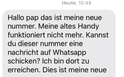 Papa mein Handy ist kaputt. Hier meine neue Nummer